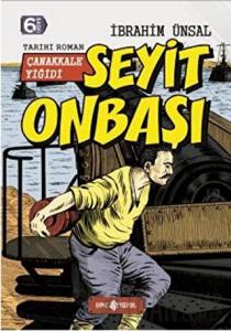 Seyit Onbaşı: Çanakkale Yiğidi (Ciltli)