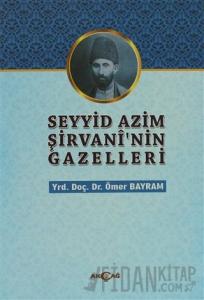 Seyyid Azim Şirvani'nin Gazelleri