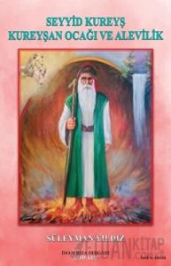 Seyyid Kureyş Kureyşan Ocağı ve Alevilik