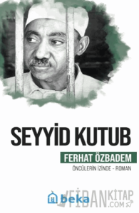 Seyyid Kutub Öncülerin İzinde