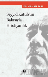 Seyyid Kutub'un Bakışıyla Hristiyanlık