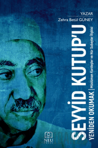Seyyid Kutup'u Yeniden Okumak