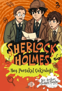 Sherlock Holmes - Beş Portakal Çiçeği