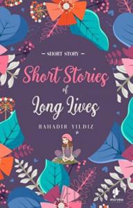 Short Stories Of Long Lives