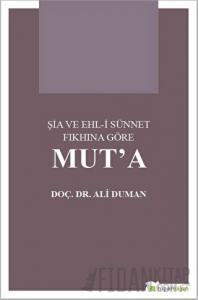 Şia ve Ehl-i Sünnet Fıkhına Göre Mut’a