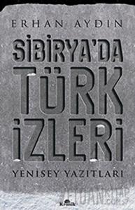 Sibirya’da Türk İzleri