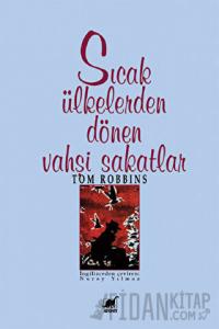 Sıcak Ülkelerden Dönen Vahşi Sakatlar