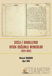 Sicill-i Ahvallerde Aydın Doğumlu Memurlar (1834-1890)