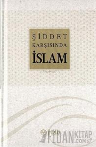 Şiddet Karşısında İslam