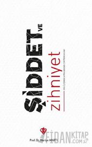 Şiddet ve Zihniyet Aile İçi Şiddetle Mücadelede Dini Referanslar