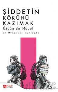 Şiddetin Kökünü Kazımak