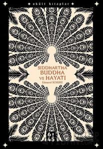 Siddhartha Buddha ve Hayatı (Ciltli)