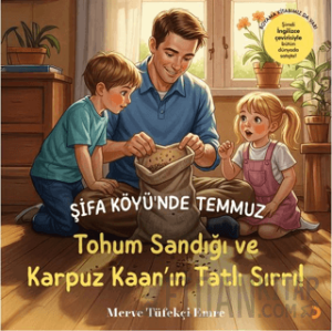 Şifa Köyü’nde Temmuz – Tohum Sandığı ve Karpuz Kaan’ın Tatlı Sırrı!