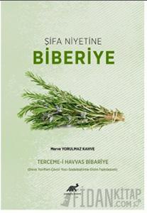 Şifa Niyetine Biberiye
