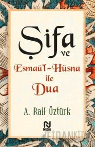 Şifa ve Esmaü’l-Hüsna ile Dua