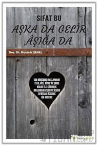 Sıfat Bu Aşka Da Gelir Aşığa Da