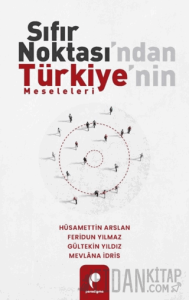 Sıfır Noktası’ndan Türkiye’nin Meseleleri