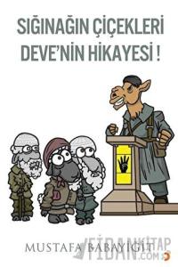 Sığınağın Çiçekleri Deve’nin Hikayesi!