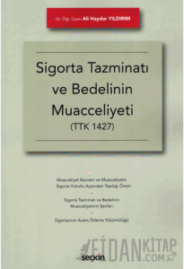 Sigorta Tazminatı ve Bedelinin Muacceliyeti