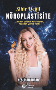 Sihir Değil Nöroplastisite