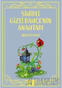 Sihirli Gizli Bahçe’nin Anahtarı