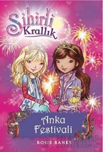 Sihirli Krallık 16. Kitap: Anka Festivali