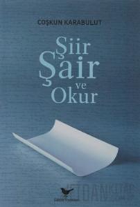 Şiir, Şair ve Okur