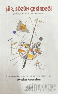 Şiir, Sözün Çekirdeği