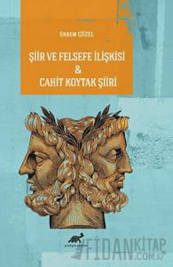 Şiir ve Felsefe İlişkisi - Cahit Koytak Şiiri