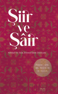 Şiir ve Şair Niyazi ve Faik Efendi’den Dizeler