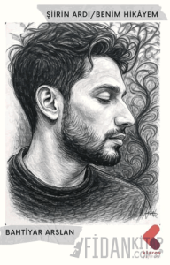 Şiirin Ardı/ Benim Hikayem