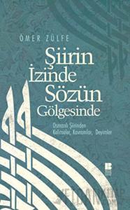 Şiirin İzinde Sözün Gölgesinde