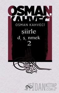 Şiirle Düşünmek 2