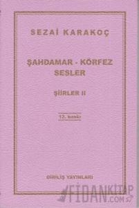 Şiirler 2: Şahdamar - Körfez - Sesler