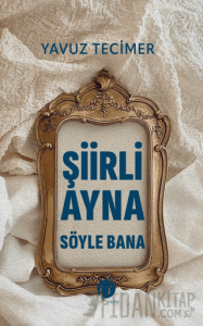 Şiirli Ayna Söyle Bana