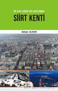 Siirt Kenti - Bir Kent Coğrafyası Araştırması