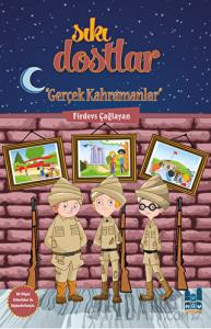 Sıkı Dostlar - Gerçek Kahramanlar