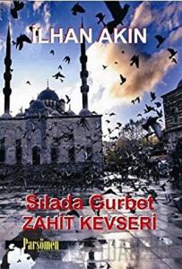 Sılada Gurbet - Zahit Kevseri