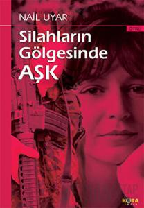 Silahların Gölgesinde Aşk (Ciltli)