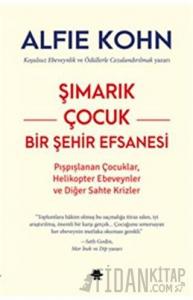 Şımarık Çocuk - Bir Şehir Efsanesi