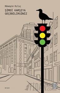 Şimdi Karşıya Geçebilirsiniz