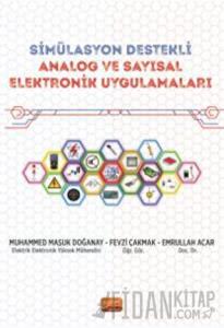 Simülasyon Destekli Analog ve Sayısal Elektronik Uygulamaları
