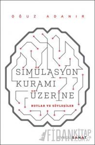 Simülasyon Kuramı Üzerine