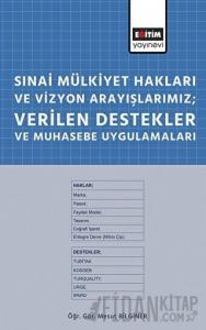 Sınai Mülkiyet Hakları ve Vizyon Arayışlarımız; Verilen Destekler ve Muhasebe Uygulamaları