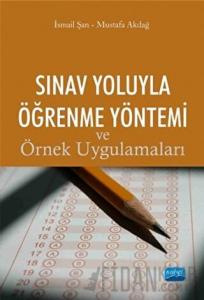 Sınav Yoluyla Öğrenme Yöntemi ve Örnek Uygulamaları