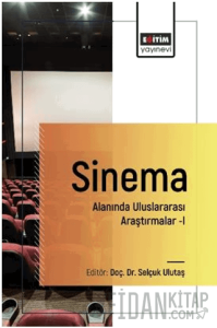 Sinema Alanında Uluslararası Araştırmalar–I