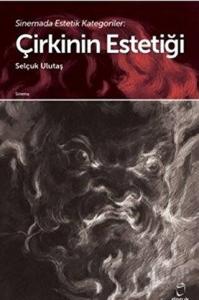 Sinemada Estetik Kategoriler: Çirkinin Estetiği