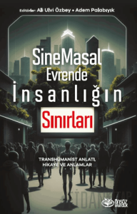 SineMasal Evrende İnsanlığın Sınırları