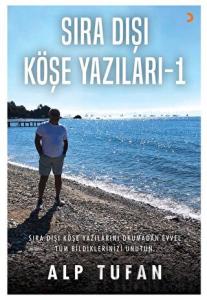 Sıra Dışı Köşe Yazıları 1