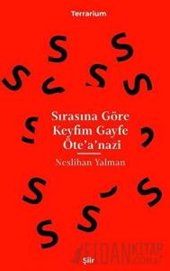 Sırasına Göre Keyfim Gayfe Öte'a'nazi